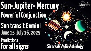 Sun Transit in Gemini 2025 | June 15 | Sun-Jupiter-Mercury Conjunction | Predictions #astrology