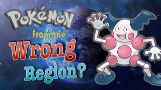 Top 6 Pokémon That Are From the Wrong Region