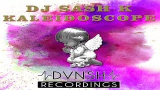 Dj Sash K -  Kaleidoscope (Official Music Video)