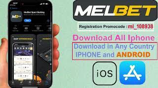 How To Download Melbet App In iPhone iOS and Android| Install Melbet App On iPhone In Any Country