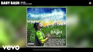 Baby Bash - Solid (Audio) ft. SPM, C-Kan