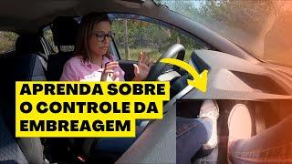 APRENDA SOBRE O CONTROLE DA EMBREAGEM