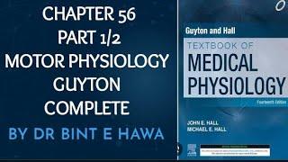 Chapter 56 (part 1 ) Guyton | Motor physiology Neurophysiology made easy by Dr. bint e Hawa