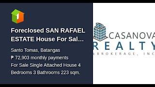 Foreclosed SAN RAFAEL ESTATE House For Sale in Santo Tomas Batangas