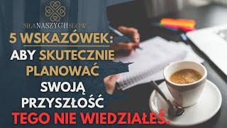 Jak skutecznie planować przyszłość