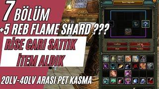 bölüm7 +8 flame shard bastık mı? Rise car sattık, ko da ıtem aldık :D #knightonline