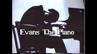 Evans: The Piano. - no subtittles