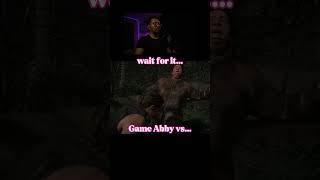 Game Abby vs Series Abby #gaming #thelastofus #thelastofuspart2 #pcgaming #oldgamer