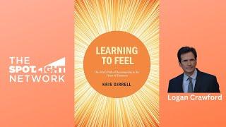 Learning to Feel: One Man's Path of Reconnecting to the Heart of Emotions by Kris Girrell