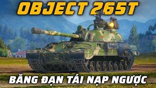 Object 265T: Tăng hạng nặng tái nạp ngược Liên Xô | World of Tanks