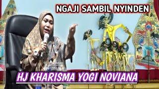 HJ KHARISMA YOGI NOVIANA TERBARU‼️ NGAJI SAMBIL NYINDEN