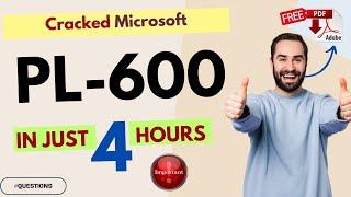 Cracked PL-600 Exam in 4 Hours | Microsoft Power Platform Solution Architect | PDF | Complete Guide!