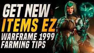 HOW TO MAKE THE WARFRAME 1999 GRIND A LOT EASIER | FARMING TIPS AND RECOMMENDED WARFRAME