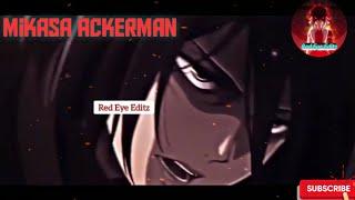 Mikasa Ackerman「AMV」&「Edit」(Song:- Beast  &   Song By Mia Martina) ll Red Eye Editz ll