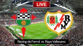 LIVE Racing de Ferrol vs Rayo Vallecano | Copa del Rey Round of 32 Live Match Today