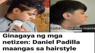 GINAGAYA NG MGA NETIZENS, DANIEL PADILLA MAANGAS SA HAIRSTYLES #danielpadilla #kathniel #kathden