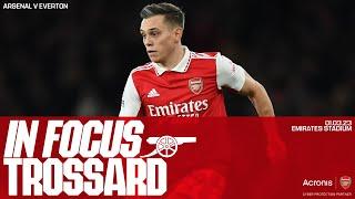 IN FOCUS | Leandro Trossard | Arsenal vs Everton (4-0) | Premier League