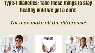 Navigating Life with Type-1 Diabetes: A Battle for Good Health