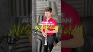 Aznavur Arzumanyan - Nigaranam ( cover ) klarnet