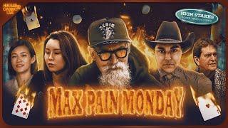 MAX PAIN MONDAY! 3Coin, Sashimi, Coco, Doc Hollywood, Crazy Drew, Jack & Raver - Commentary by DGAF