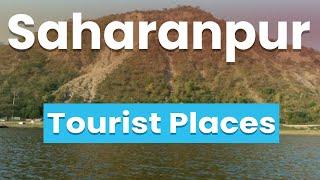 Top 10 Best Places in Saharanpur | India - English