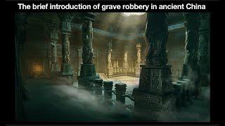 The brief introduction of grave robbery in ancient China