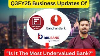 Q3FY25 Business Updates - IDFC First, Bandhan, & RBL Bank| Improvement In Asset quality?