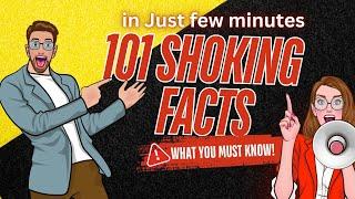 101 shoking facts that will amaze you  ( How you like that )