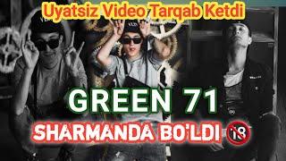 GREEN71 SHARMANDA BO'LDI  ENDI NIMA BO'LADI ?  +18 VIDEO