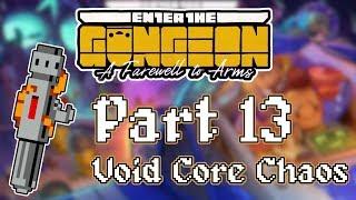 Enter the Gungeon A Farewell to Arms - Part 13 - [Void Core Chaos]