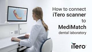 How to connect iTero scanner to MediMatch Dental Lab