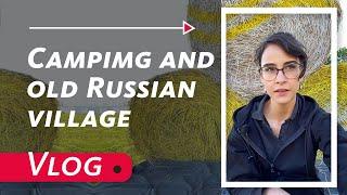 Things to see and do not far from Moscow, in Yaroslavl region: wild camping and the Tygydym village