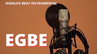 HIGHLIFE BEAT INSTRUMENTAL 2024 [EGBE] BEST HIGHLIFE BEAT INSTRUMENTAL 20234