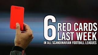 6 RED CARDS last week from all Nordic Leagues !