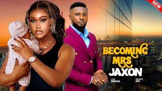 BECOMING MRS JAXON- FEATURING, MAURICE SAM, UCHE MONTANA, SARIAN MARTIN