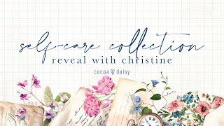 Special Edition Self Care Collection Reveal with Christine at Cocoa Daisy