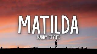 Harry Styles - Matilda (Lyrics)