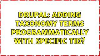 Drupal: Adding Taxonomy terms programmatically with specific tid? (2 Solutions!!)