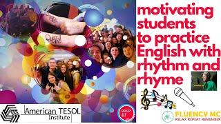 Motivating Students to Practice English with Rhythm and Rhyme