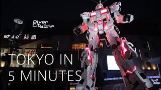 Tokyo in 5 minutes!!!