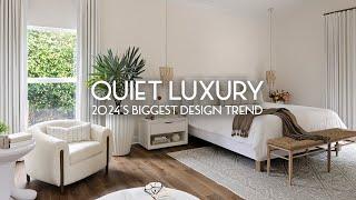 Quiet Luxury | Interior Design 2024