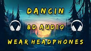 Dancin (KRONO Remix) 8D | Dancin Full Song In 8D Audio | ft. @AaronSmithVEVO | #dancin #8d #song