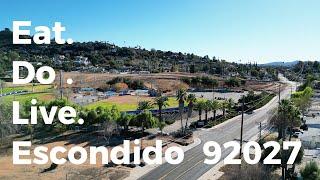 Eat, Do, Live: Exploring Life in East Escondido (92027), North County San Diego