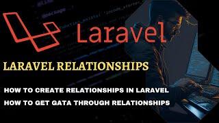 Laravel relationship | Laravel relationships tutorial for beginners