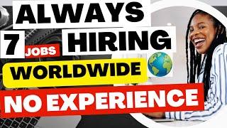 7 BEST WORK FROM HOME WITH NO EXPERIENCE REMOTE JOB 2024 | WORLDWIDE | $23 PER HOUR