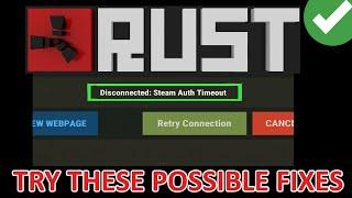 How To Fix "Disconnected: Steam Auth Timeout" Error in Rust