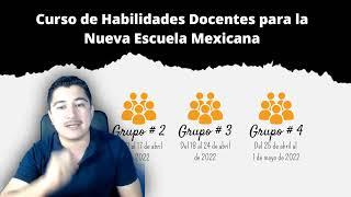 Información sobre el Curso de Habilidades Docentes para la Nueva Escuela Mexicana