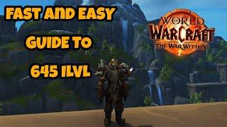 FAST and EASY Gearing GUIDE To Obtain 645 Ilvl In Patch 11.1 In The War Within!