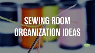 Sewing Room Organization Ideas