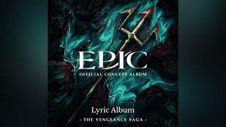 The Vengeance Saga  EPIC: The Musical (Full Saga) Lyrics